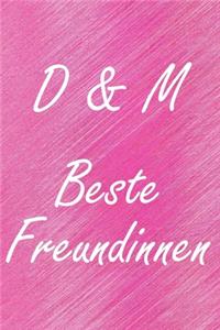 D & M. Beste Freundinnen