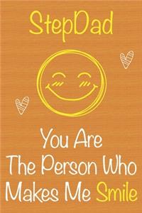 StepDad, You Are The Person Who Makes Me Smile