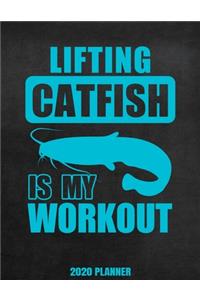Lifting Catfish Is My Workout 2020 Planner