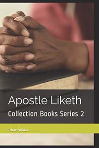 Apostle Liketh Collection Books Series 2