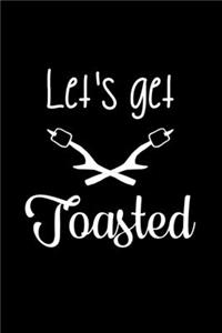 Let's Get Toasted