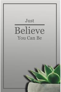 Just Believe You Can Be great gift