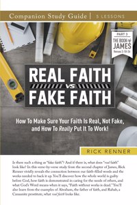 Real Faith vs. Fake Faith Study Guide