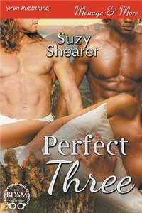 Perfect Three (Siren Publishing Menage and More)