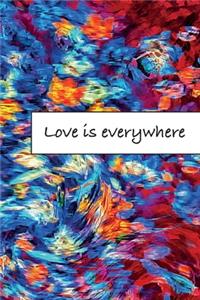 Love is everywhere