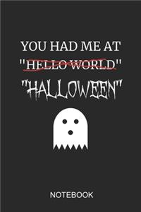 You Had Me at Hello World Halloween Notebook