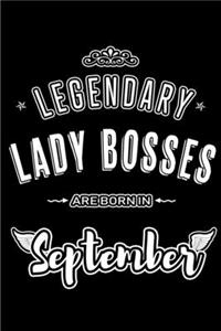 Legendary Lady Bosses are born in September