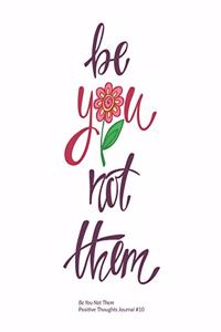Be You Not Them 100 Page Dot Grid Journal