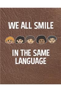 We All Smile in the Same Language