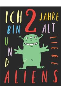 Ich bin 2 Jahre alt und liebe Aliens