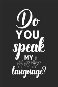 Do You Speak My Language?