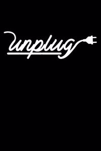 Unplug