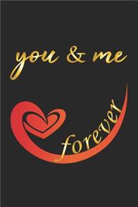 You & Me forever