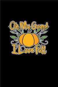 Oh My Gourd I Love Fall