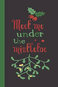 Meet Me Under The Mistletoe
