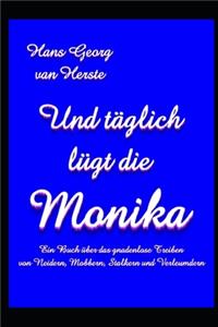 Und täglich lügt die Monika