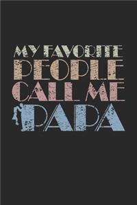 My Favorite People Call me Papa