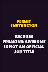 Flight Instructor, Because Freaking Awesome Is Not An Official Job Title