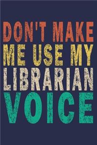 Don't Make Me Use My Librarian Voice