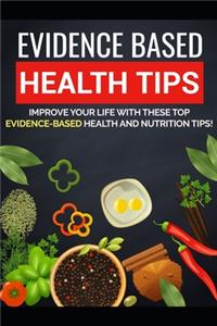 Evidence Based Health Tips