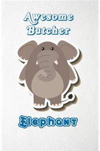 Awesome Butcher Elephant A5 Lined Notebook 110 Pages