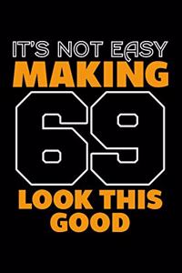 It's Not Easy Making 69 Look This Good