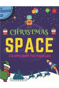 Christmas Space Coloring Book For Toddlers