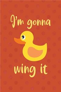 I'm Gonna Wing It