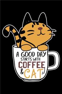 A Good Day Starts With Coffee & Cat