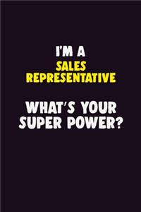 I'M A Sales Representative, What's Your Super Power?
