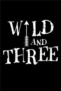Wild and three