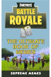 Fortnite: The Ultimate Book of Memes