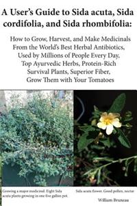 A User's Guide to Sida acuta, Sida cordifolia, and Sida rhombifolia