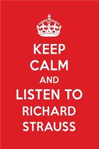 Keep Calm and Listen to Richard Strauss