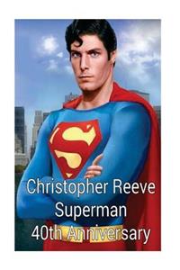 Christopher Reeve - Superman 40th Anniversary