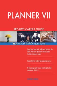 PLANNER VII RED-HOT Career Guide; 2574 REAL Interview Questions