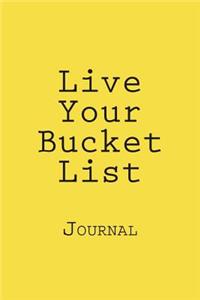 Live Your Bucket List