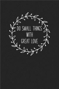 Do Small Things with Great Love