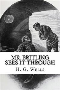 Mr. Britling Sees It Through