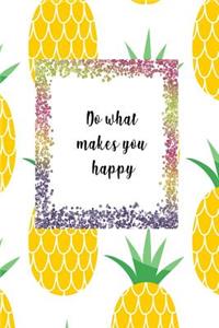 Do What Makes You Happy