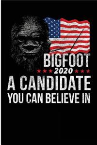 Bigfoot 2020 A Candidate You Can Believe In