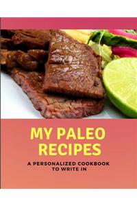 My Paleo Recipes - A Personalized Cookbook to Write in