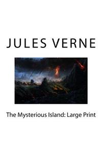 The Mysterious Island: Large Print