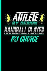 Athlete By Design Handball Player By Choice
