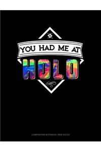 You Had Me at Holo
