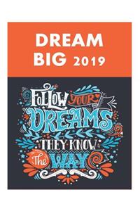 Dream Big 2019