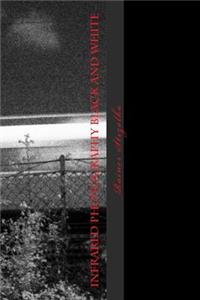 Infrared Photography Black and White