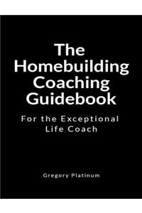 The Homebuilding Coaching Guidebook