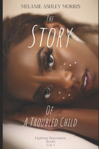 The Story of a Troubled Child