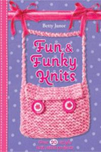 Fun And Funky Knits